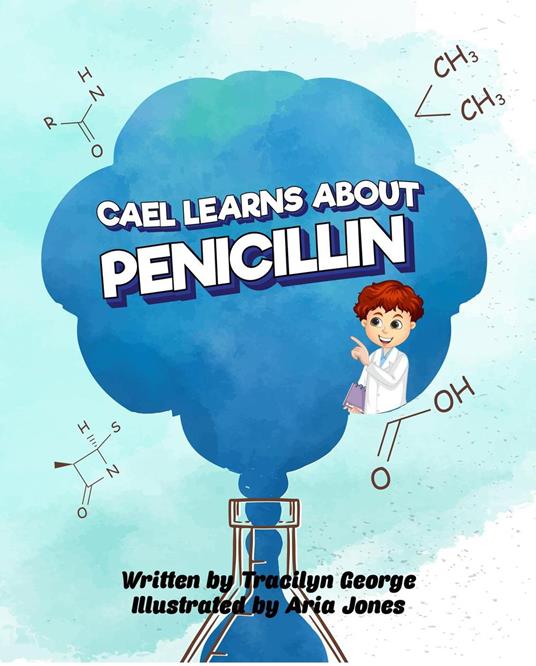 Cael Learns about Penicillin - Tracilyn George - ebook