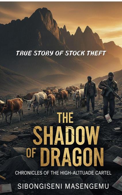 The Shadow Of Dragon: Chronicles Of The High-Altitude Cartel