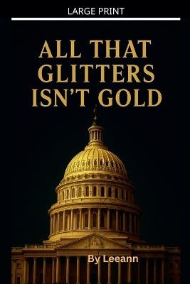 All That Glitters Isn't Gold - Leeann - cover