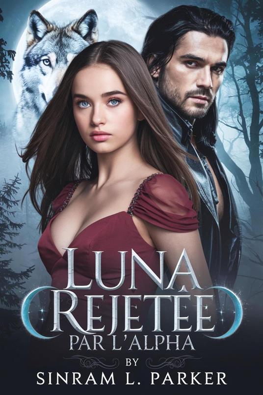 Luna Rejetée par L'alpha