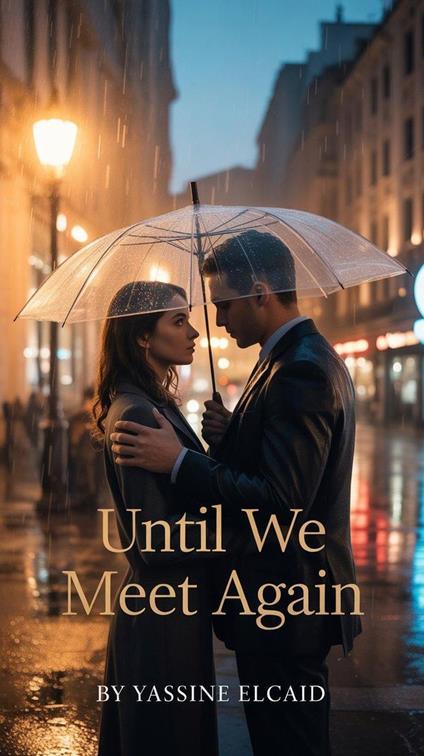 Until we meet again - Yassine Elcaid - ebook