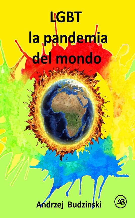 LGBT la pandemia del mondo - Andrzej Budzinski - ebook
