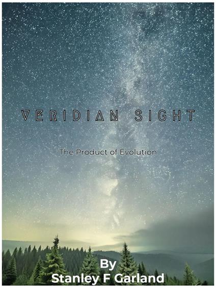Veridian Sight - VOL.1 ; The Product of Evolution