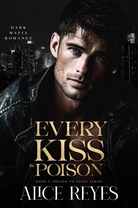 Every Kiss is Poison: Dark Mafia Romance