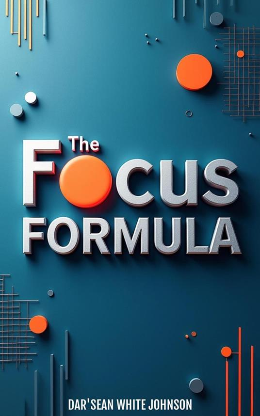 The Focus Formula