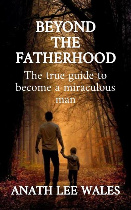 Beyond the Fatherhood