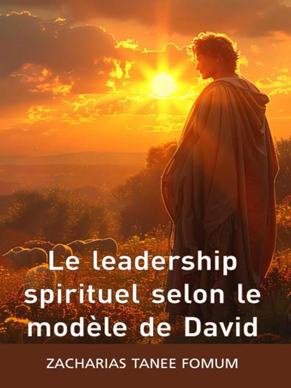 Le leadership spirituel selon le modèle de David
