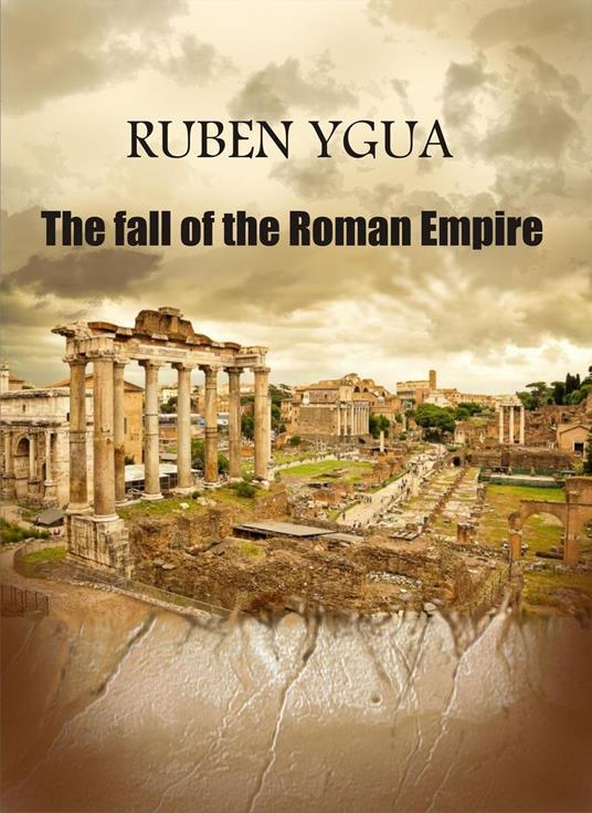 The fall of the Roman Empire