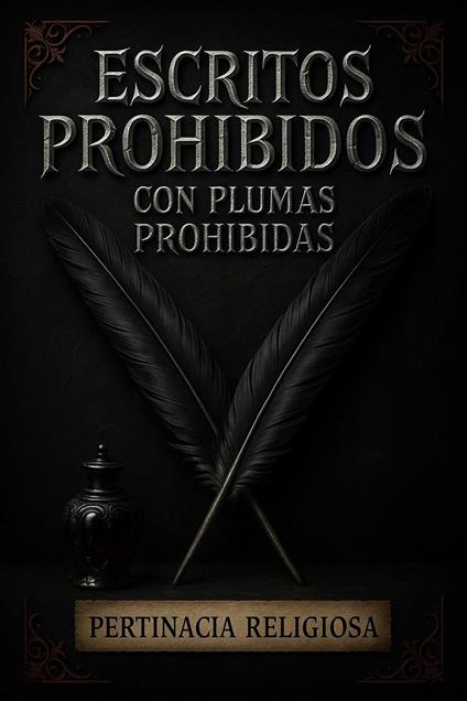 Escritos prohibidos con plumas prohibidas