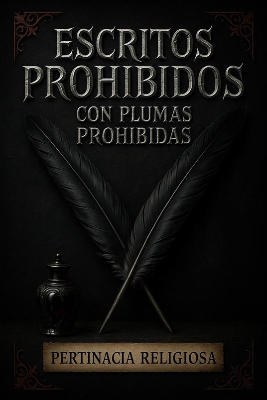 Escritos prohibidos con plumas prohibidas