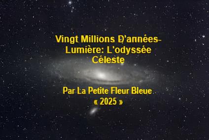 Vingt Millions D'années-Lumière: L'odyssée Céleste - la petite fleur bleu - ebook