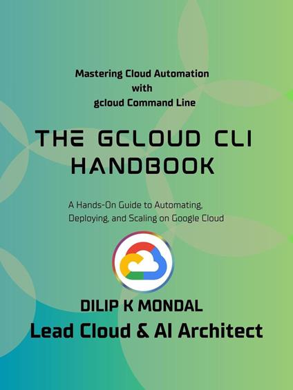 The gcloud CLI Handbook