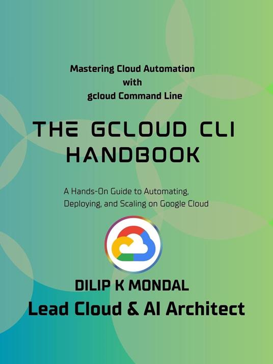 The gcloud CLI Handbook