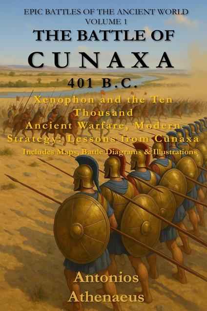 The Battle of Cunaxa (401 B.C.)
