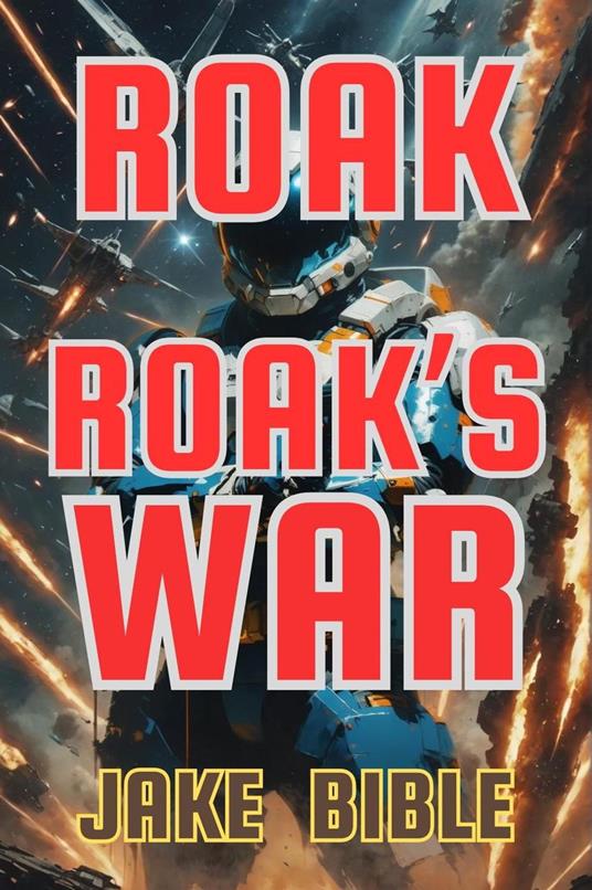 Roak: Roak's War