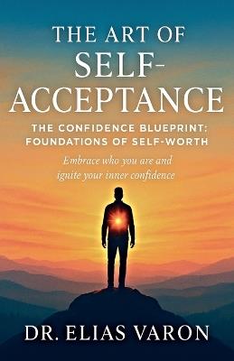 The Art of Self-Acceptance - Elias Varon - cover