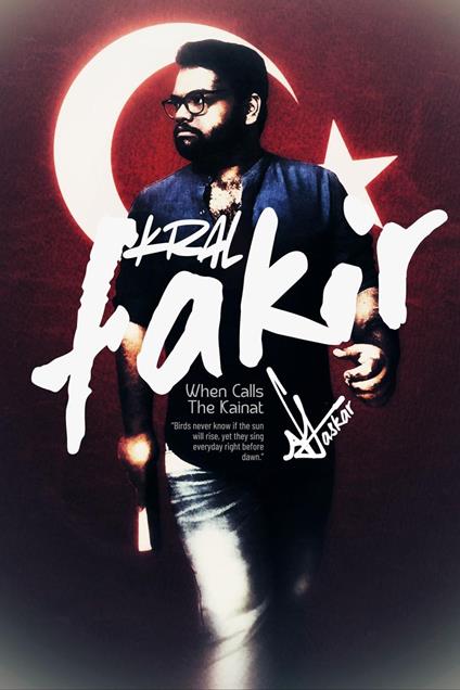 Kral Fakir: When Calls The Kainat