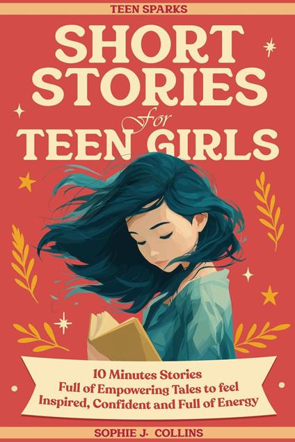 Short Stories for Teen Girls - Sophie J. Collins - ebook