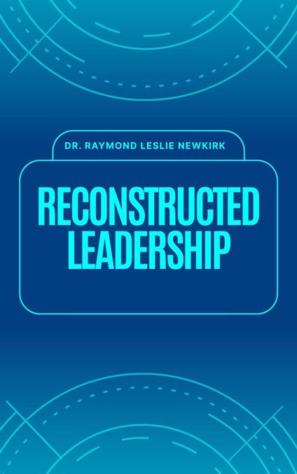 Reconstructed Leadership