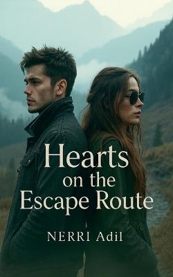 Hearts on the Escape Route - Adil Nerri - cover