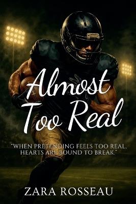 Almost Too Real - Zara Rosseau - cover