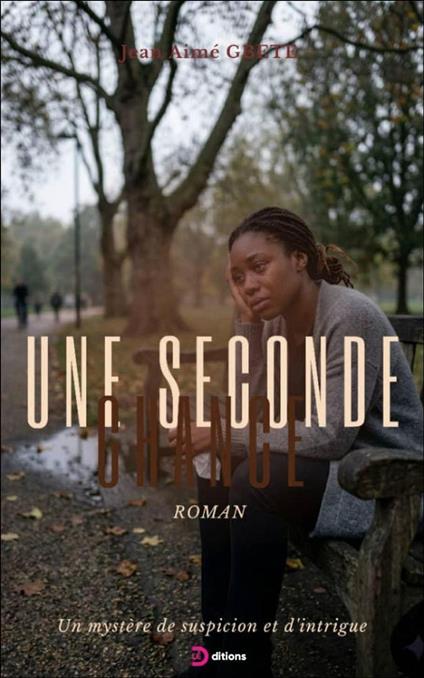 Une seconde chance - Aimé Jean GBETE - ebook