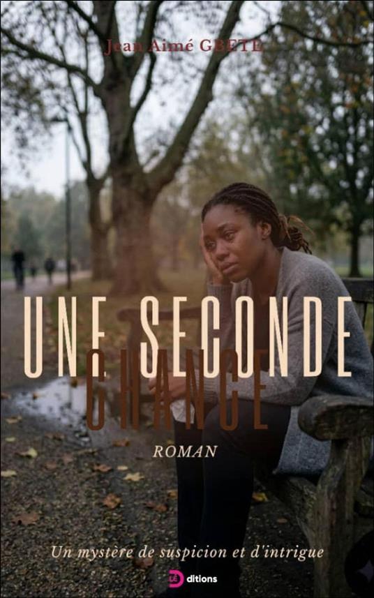 Une seconde chance - Aimé Jean GBETE - ebook