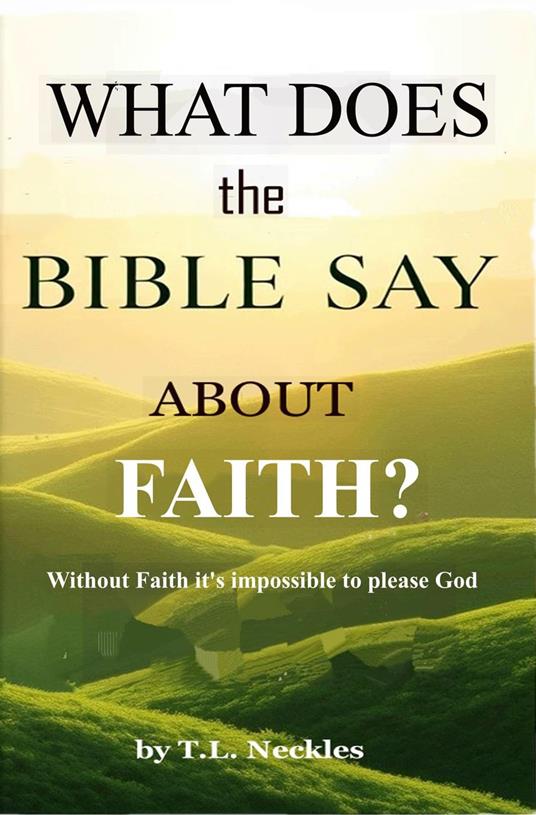 What Does the Bible Say about Faith