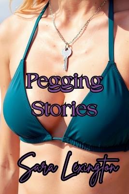 Pegging Stories - Sara Lexington - cover