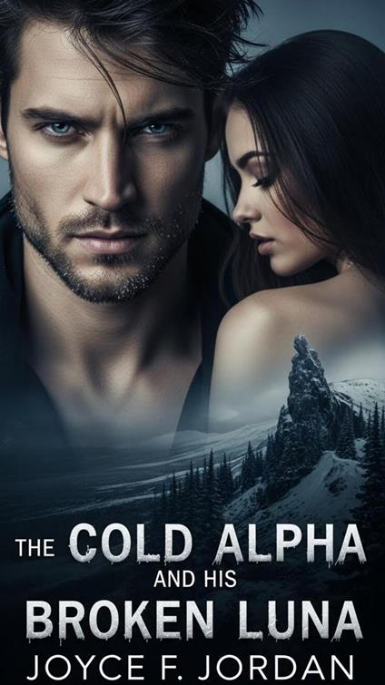 The Cold Alpha and His Broken Luna