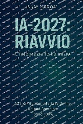 Ia-2027: Riavvio - Sam Nyxon - cover