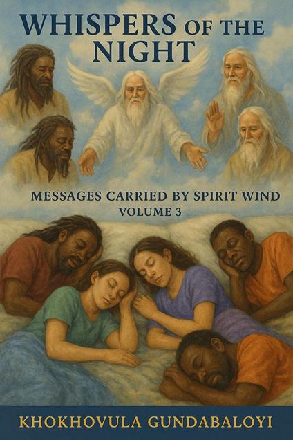 Whispers of the Night: Messages Carried by Spirit Wind Volume 3