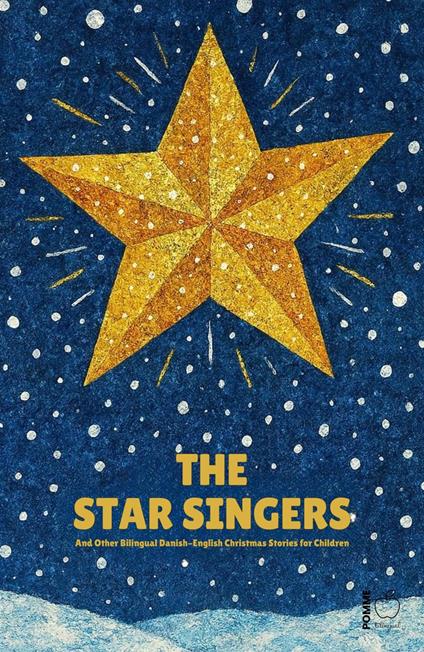 The Star Singers And Other Bilingual Danish-English Christmas Stories for Children