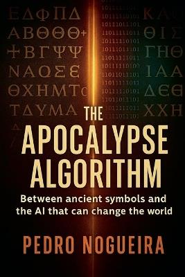 The Apocalypse Algorithm - Pedro Nogueira - cover
