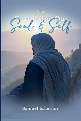 The Search For Our Soul And Self - Samuel Isaacson - cover