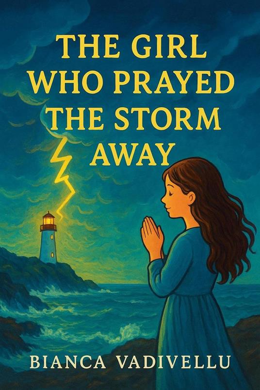 The Girl Who Prayed the Storm Away