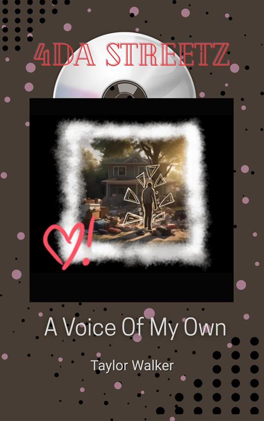 4Da Streetz: A Voice Of My Own