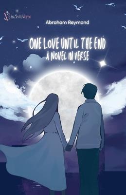 One Love Until the End: A Novel in Verse - Abraham Reymond - cover