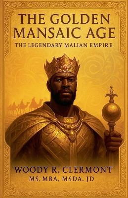 The Golden Mansaic Age - Woody R Clermont - cover