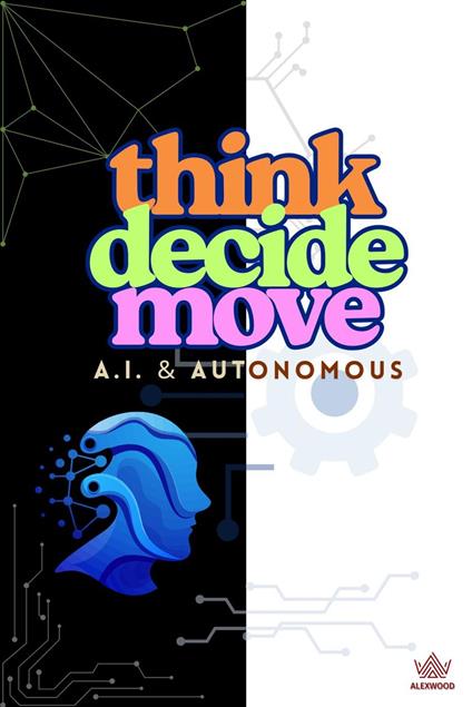 Think Decide Move