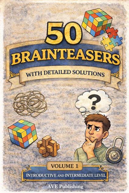 50 Selected Brainteasers with Detailed Solutions