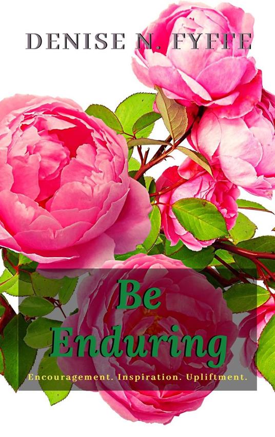 Be Enduring