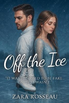 Off the Ice - Zara Rosseau - cover