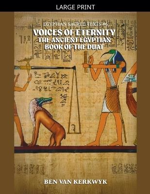 Voices of Eternity, the Ancient Egyptian Book of the Duat - Ben Van Kerkwyk - cover