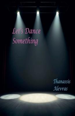 Let's Dance Something - Thanassis Alevras - cover