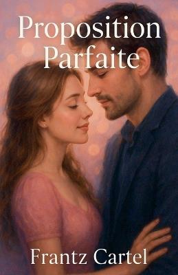 Proposition parfaite - Frantz Cartel - cover