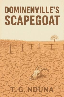 Dominenvile's Scapegoat - T G Nduna - cover