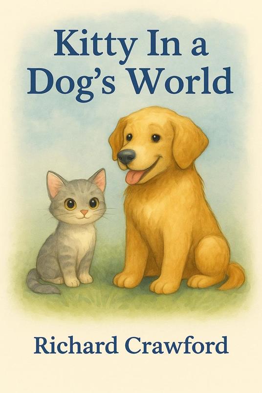 Kitty In a Dog's World - CrawfordRichard - ebook