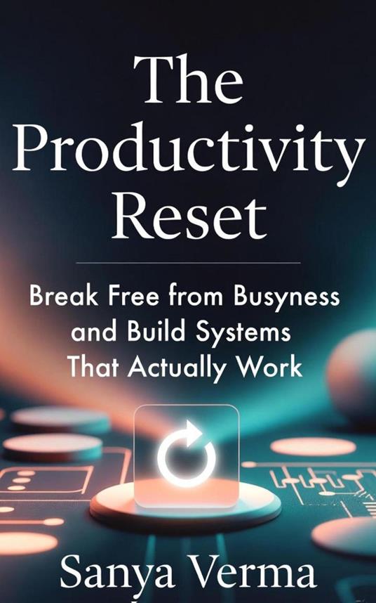 The Productivity Reset