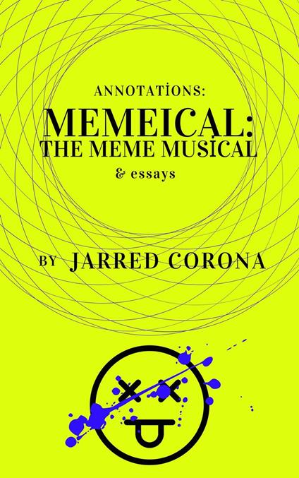 Memeical: The Meme Musical